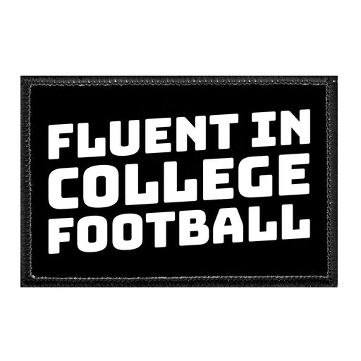 Fluent In College Football - Removable Patch - Pull Patch - Removable Patches That Stick To Your Gear