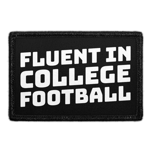 Fluent In College Football - Removable Patch - Pull Patch - Removable Patches That Stick To Your Gear