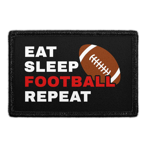Eat Sleep Football Repeat - Removable Patch - Pull Patch - Removable Patches That Stick To Your Gear