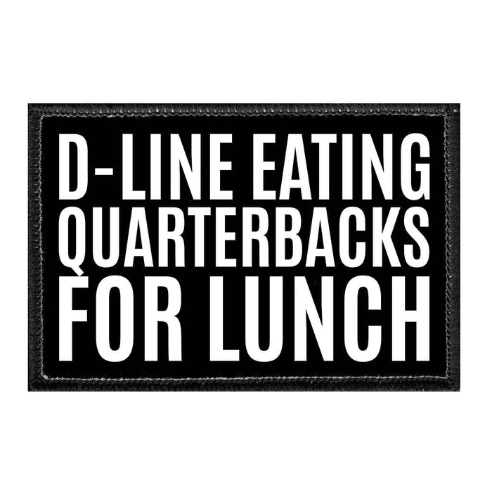 D-Line Eating Quarterbacks For Lunch - Removable Patch - Pull Patch - Removable Patches That Stick To Your Gear