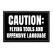 Caution - Flying Tools And Offensive Language - Removable Patch - Pull Patch - Removable Patches That Stick To Your Gear