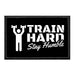 TRAINHARD-STAYHUMBLE - Removable Patch - Pull Patch - Removable Patches That Stick To Your Gear