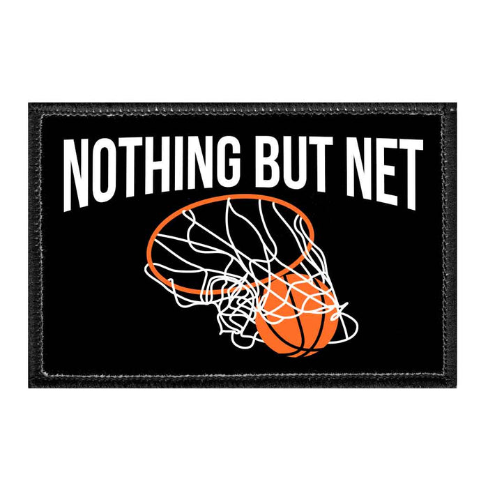 Nothing But Net - Basketball - Removable Patch - Pull Patch - Removable Patches That Stick To Your Gear