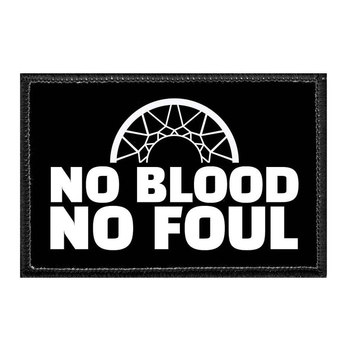 No Blood No Foul - Removable Patch - Pull Patch - Removable Patches That Stick To Your Gear