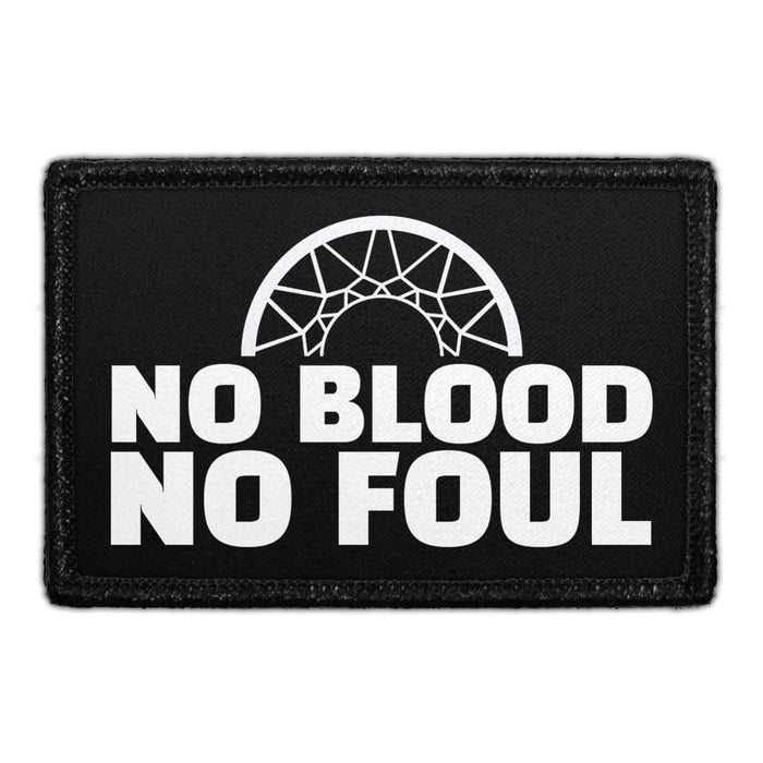 No Blood No Foul - Removable Patch - Pull Patch - Removable Patches That Stick To Your Gear