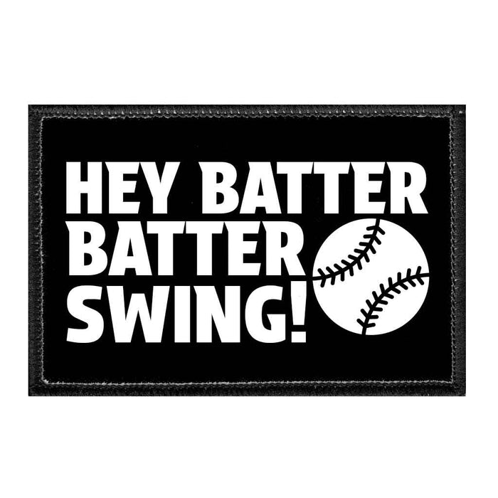 Hey Batter Batter Swing! - Removable Patch - Pull Patch - Removable Patches That Stick To Your Gear