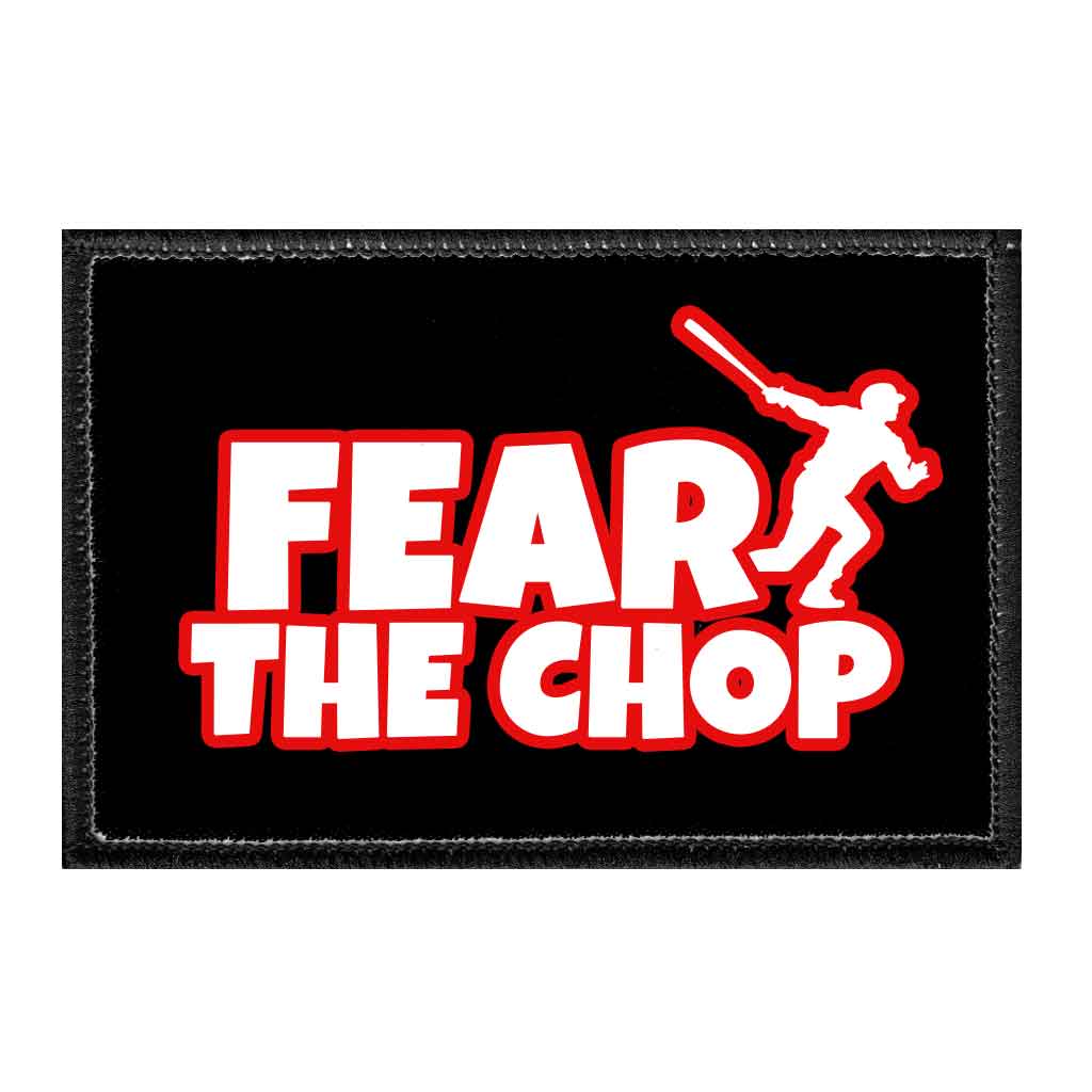 Fear The Chop - Removable Patch - Pull Patch - Removable Patches That Stick To Your Gear
