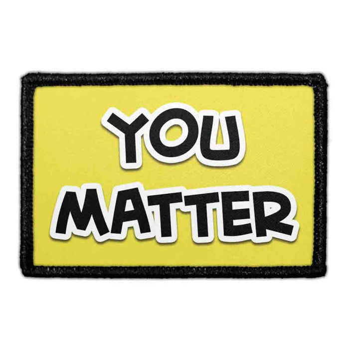 You Matter - Removable Patch - Pull Patch - Removable Patches For Authentic Flexfit and Snapback Hats