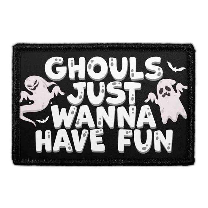 Ghouls Just Wanna Have Fun - Removable Patch - Pull Patch - Removable Patches For Authentic Flexfit and Snapback Hats