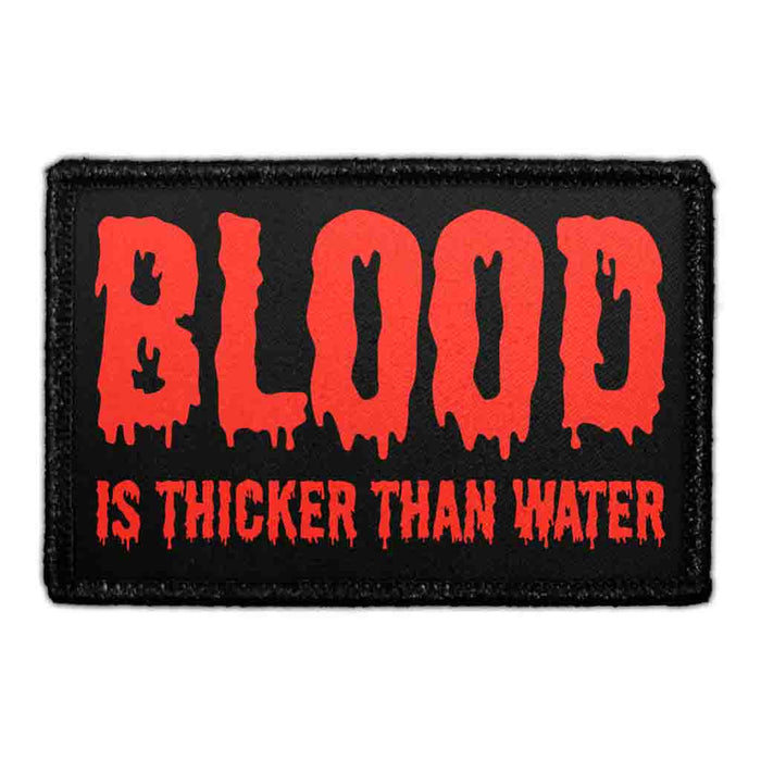 Blood Is Thicker Than Water - Removable Patch - Pull Patch - Removable Patches For Authentic Flexfit and Snapback Hats