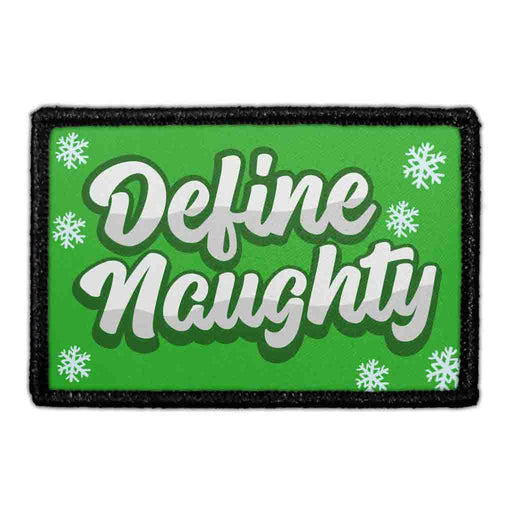 Define Naughty - Removable Patch - Pull Patch - Removable Patches For Authentic Flexfit and Snapback Hats