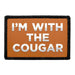 Im With The Cougar - Removable Patch - Pull Patch - Removable Patches For Authentic Flexfit and Snapback Hats