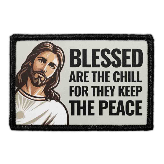 Blessed Are the Chill, for They Keep the Peace - Jesus - Removable Patch - Pull Patch - Removable Patches For Authentic Flexfit and Snapback Hats