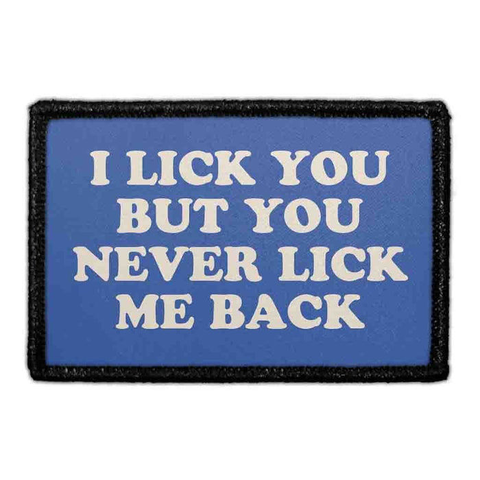 I Lick You but You Never Lick Me Back Meta Data - Crop Image Text - - Removable Patch - Pull Patch - Removable Patches For Authentic Flexfit and Snapback Hats