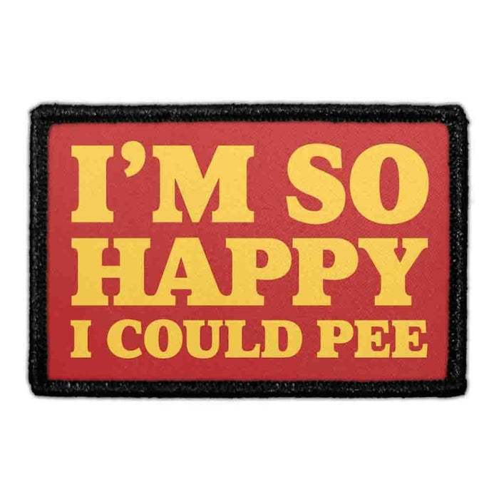 I'M SO HAPPY I COULD PEE Meta Data - Crop Image Text - - Removable Patch - Pull Patch - Removable Patches For Authentic Flexfit and Snapback Hats