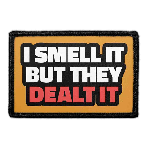 I SMELL IT BUT THEY DEALT IT Meta Data - Crop Image Text - - Removable Patch - Pull Patch - Removable Patches For Authentic Flexfit and Snapback Hats