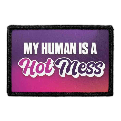 MY HUMAN IS A HOT MESS Meta Data - Crop Image Text - - Removable Patch - Pull Patch - Removable Patches For Authentic Flexfit and Snapback Hats