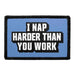 I Nap Harder Than You Work Meta Data - Crop Image Text - - Removable Patch - Pull Patch - Removable Patches For Authentic Flexfit and Snapback Hats