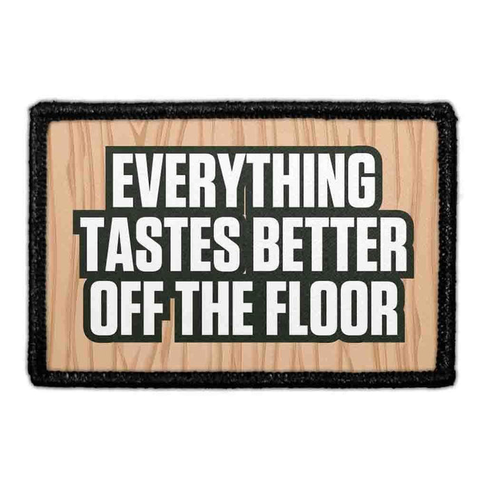 Everything Tastes Better Off the Floor Meta Data - Crop Image Text - - Removable Patch - Pull Patch - Removable Patches For Authentic Flexfit and Snapback Hats