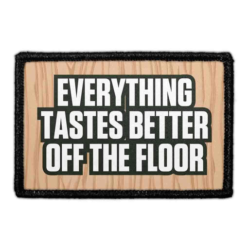 Everything Tastes Better Off the Floor Meta Data - Crop Image Text - - Removable Patch - Pull Patch - Removable Patches For Authentic Flexfit and Snapback Hats
