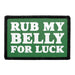 Rub My Belly for Luck Meta Data - Crop Image Text - - Removable Patch - Pull Patch - Removable Patches For Authentic Flexfit and Snapback Hats