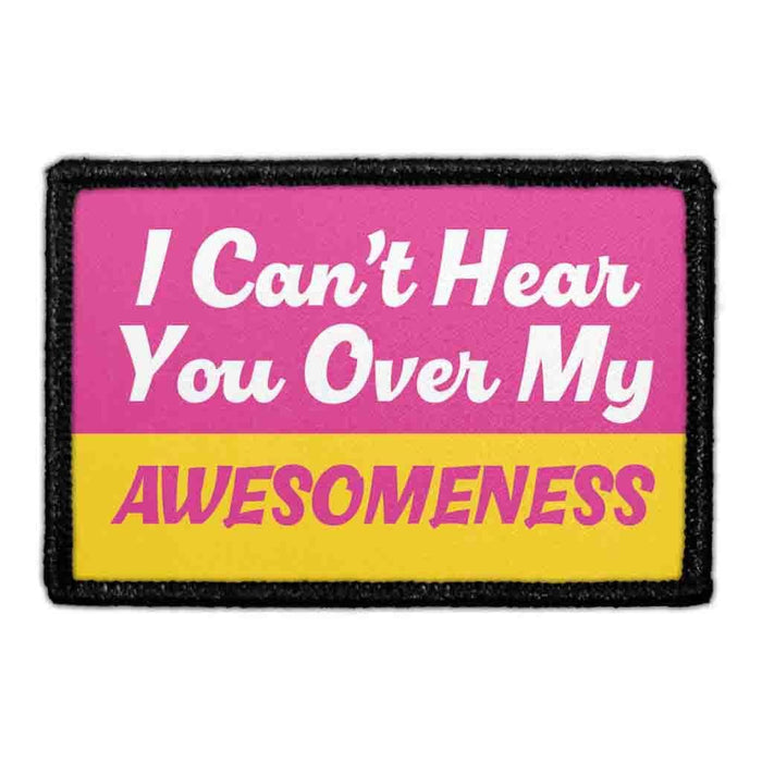 I Can’t Hear You Over My Awesomeness Meta Data - Crop Image Text - - Removable Patch - Pull Patch - Removable Patches For Authentic Flexfit and Snapback Hats