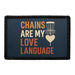 CHAINS ARE MY LOVE LANGUAGE Meta Data - Crop Image Text - - Removable Patch - Pull Patch - Removable Patches For Authentic Flexfit and Snapback Hats