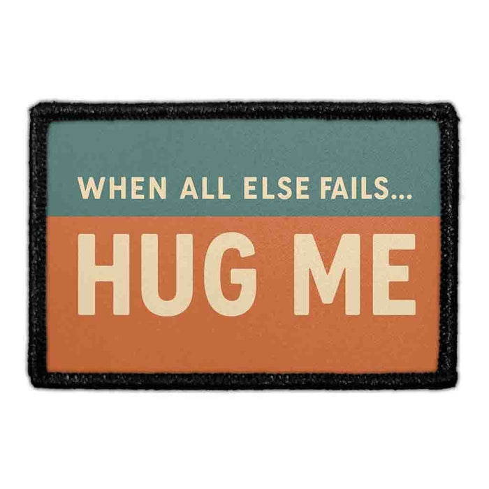 WHEN ALL ELSE FAILS… HUG ME Meta Data - Crop Image Text - - Removable Patch - Pull Patch - Removable Patches For Authentic Flexfit and Snapback Hats