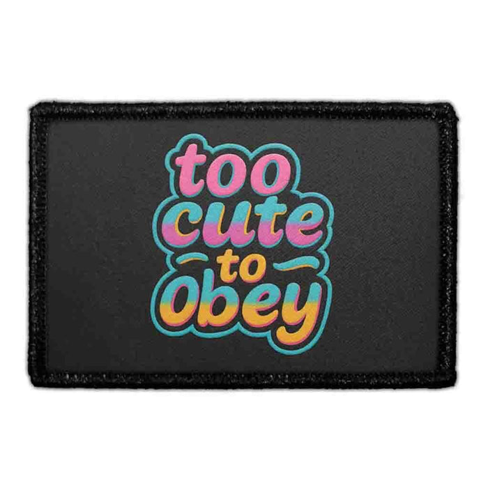 TOO CUTE TO OBEY Meta Data - Crop Image Text - - Removable Patch - Pull Patch - Removable Patches For Authentic Flexfit and Snapback Hats