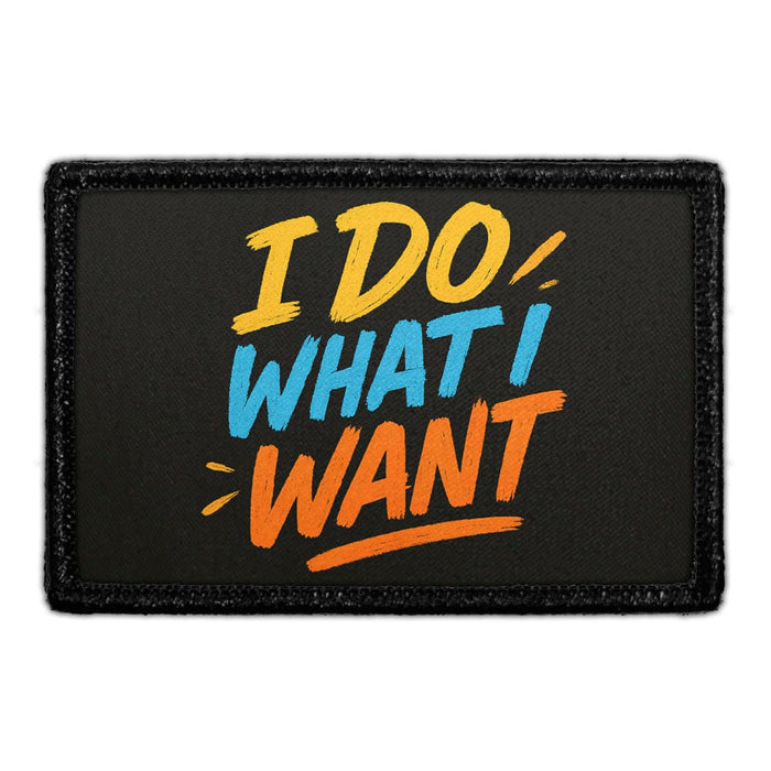 I DO WHAT I WANT Meta Data - Crop Image Text - - Removable Patch - Pull Patch - Removable Patches For Authentic Flexfit and Snapback Hats