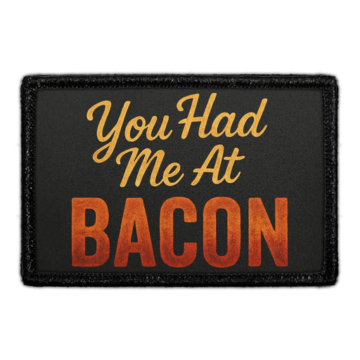 You Had Me At Bacon Meta Data - Crop Image Text - - Removable Patch - Pull Patch - Removable Patches For Authentic Flexfit and Snapback Hats