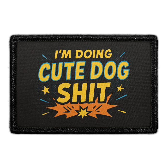 I'M DOING CUTE DOG SHIT Meta Data - Crop Image Text - - Removable Patch - Pull Patch - Removable Patches For Authentic Flexfit and Snapback Hats