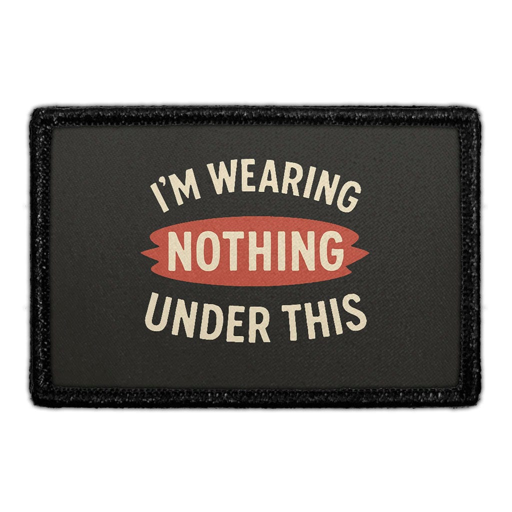 I’m Wearing Nothing Under This Dog Patch | Cheeky Pup Humor — Pull ...