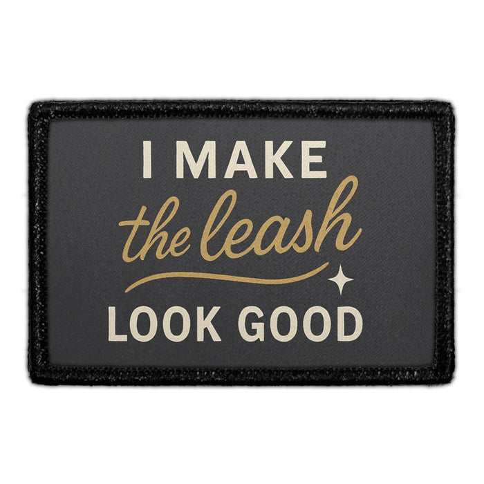 I Make the Leash Look Good Meta Data - Crop Image Text - - Removable Patch - Pull Patch - Removable Patches For Authentic Flexfit and Snapback Hats