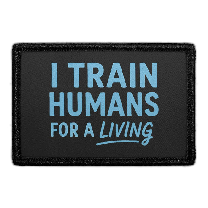 I TRAIN HUMANS FOR A LIVING Meta Data - Crop Image Text - - Removable Patch - Pull Patch - Removable Patches For Authentic Flexfit and Snapback Hats