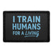 I TRAIN HUMANS FOR A LIVING Meta Data - Crop Image Text - - Removable Patch - Pull Patch - Removable Patches For Authentic Flexfit and Snapback Hats