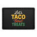 LET’S TACO ’BOUT TREATS Meta Data - Crop Image Text - - Removable Patch - Pull Patch - Removable Patches For Authentic Flexfit and Snapback Hats