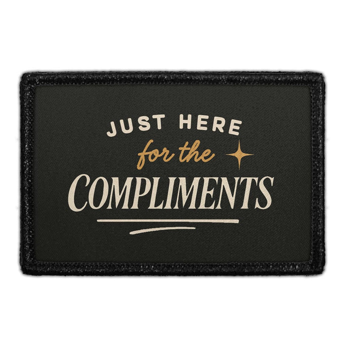 JUST HERE FOR THE COMPLIMENTS Meta Data - Crop Image Text - - Removable Patch - Pull Patch - Removable Patches For Authentic Flexfit and Snapback Hats