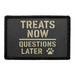 TREATS NOW QUESTIONS LATER Meta Data - Crop Image Text - - Removable Patch - Pull Patch - Removable Patches For Authentic Flexfit and Snapback Hats