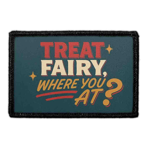 TREAT FAIRY WHERE YOU AT? Meta Data - Crop Image Text - - Removable Patch - Pull Patch - Removable Patches For Authentic Flexfit and Snapback Hats