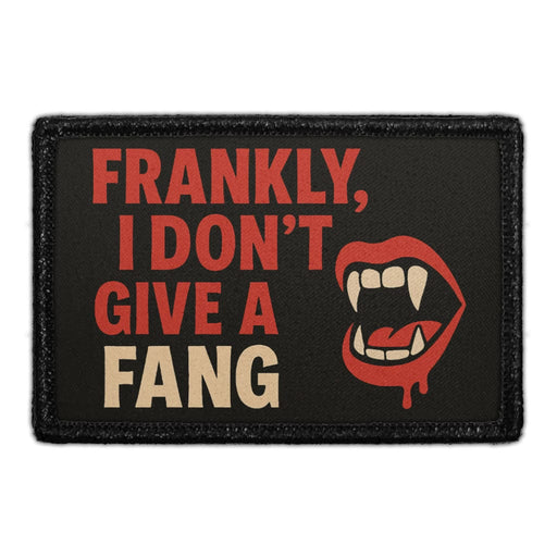 FRANKLY I DON'T GIVE A FANG.  Meta Data - Crop Image Text - - Removable Patch - Pull Patch - Removable Patches For Authentic Flexfit and Snapback Hats