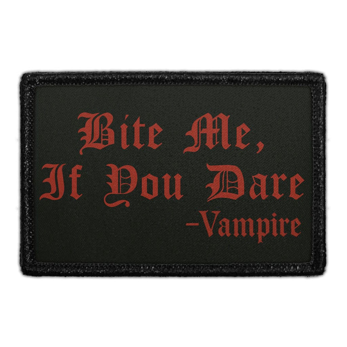 BITE ME IF YOU DARE. - VAMPIRE. Meta Data - Crop Image Text - - Removable Patch - Pull Patch - Removable Patches For Authentic Flexfit and Snapback Hats