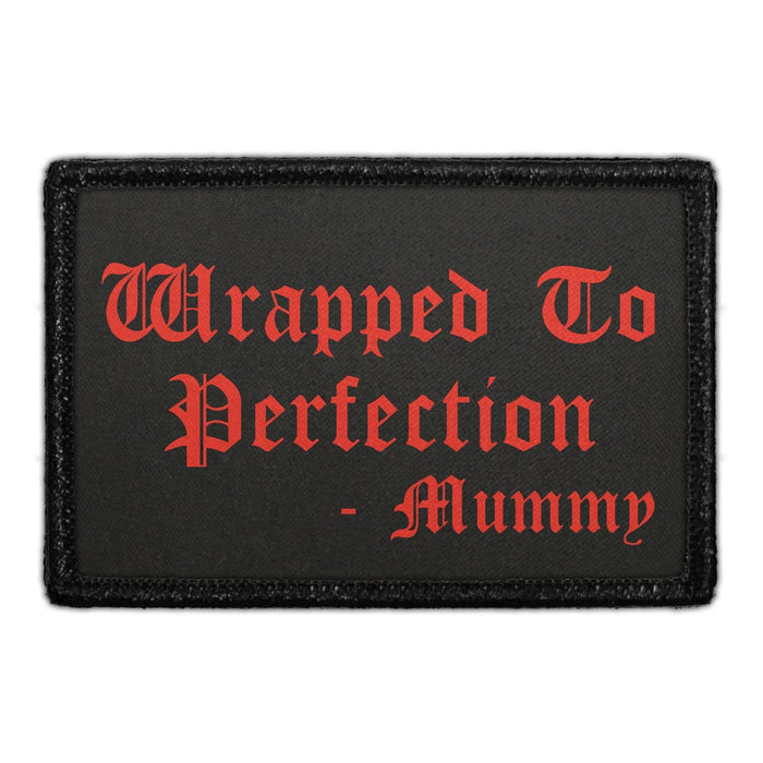 WRAPPED TO PERFECTION - MUMMY Meta Data - Crop Image Text - - Removable Patch - Pull Patch - Removable Patches For Authentic Flexfit and Snapback Hats