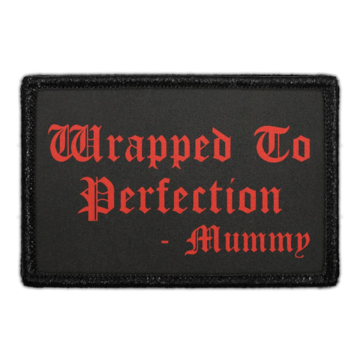 WRAPPED TO PERFECTION - MUMMY Meta Data - Crop Image Text - - Removable Patch - Pull Patch - Removable Patches For Authentic Flexfit and Snapback Hats