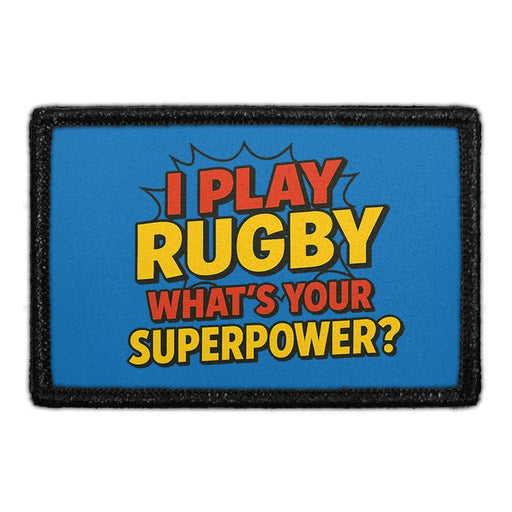 I PLAY RUGBY - WHATS YOUR SUPERPOWER  Meta Data - Crop Image Text - - Removable Patch - Pull Patch - Removable Patches For Authentic Flexfit and Snapback Hats