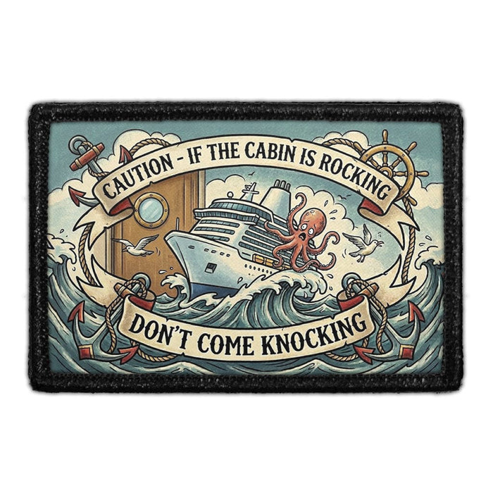 CAUTION - IF THE CABIN IS ROCKING, DON'T COME KNOCKING  Meta Data - Crop Image Text - - Removable Patch - Pull Patch - Removable Patches For Authentic Flexfit and Snapback Hats