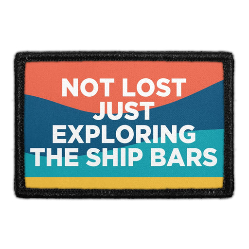 Not Lost - Just Exploring the Ship Bars   Meta Data - Crop Image Text - - Removable Patch - Pull Patch - Removable Patches For Authentic Flexfit and Snapback Hats