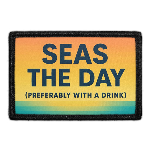 Seas the Day (Preferably With a Drink)  Meta Data - Crop Image Text - - Removable Patch - Pull Patch - Removable Patches For Authentic Flexfit and Snapback Hats