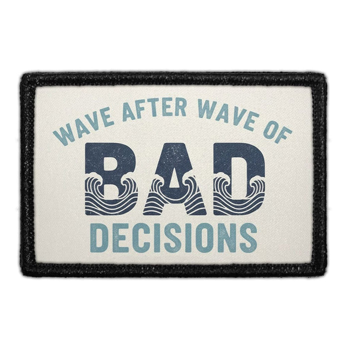 Wave After Wave of Bad Decisions  Meta Data - Crop Image Text - - Removable Patch - Pull Patch - Removable Patches For Authentic Flexfit and Snapback Hats
