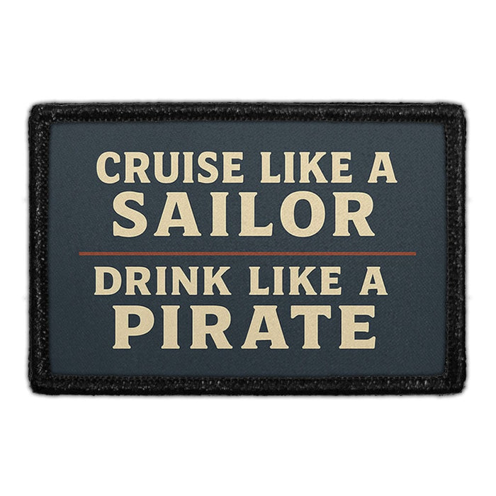 Cruise Like A Sailor Drink Like A Pirate  Meta Data - Crop Image Text - - Removable Patch - Pull Patch - Removable Patches For Authentic Flexfit and Snapback Hats
